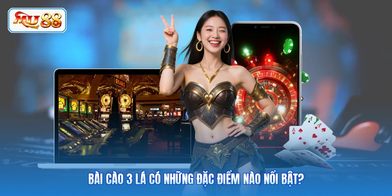 Bài Cào 3 Lá có những đặc điểm nào nổi bật?