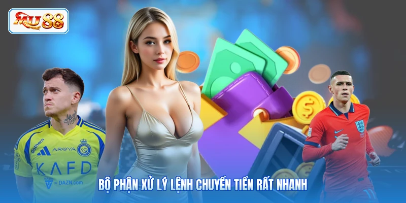 Bộ phận xử lý lệnh chuyển tiền rất nhanh