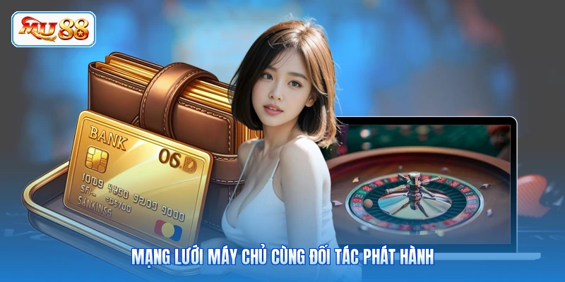 Mạng lưới máy chủ cùng đối tác phát hành