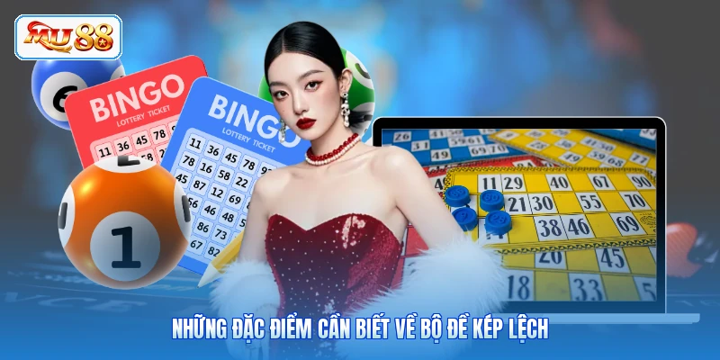Những đặc điểm cần biết về bộ đề kép lệch