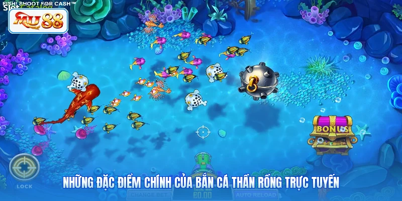 Những đặc điểm chính của Bắn Cá Thần Rồng trực tuyến