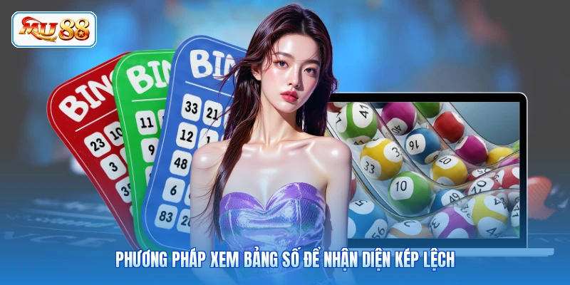 Phương pháp xem bảng số để nhận diện kép lệch